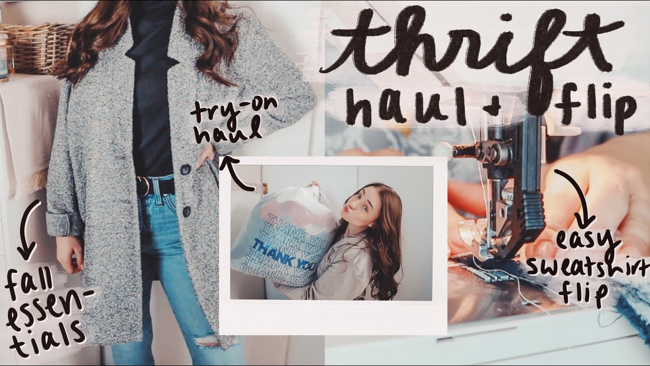 THRIFT HAUL & FLIP *fall edition* // thrifting fall essentials & a new sweatshirt flip :)