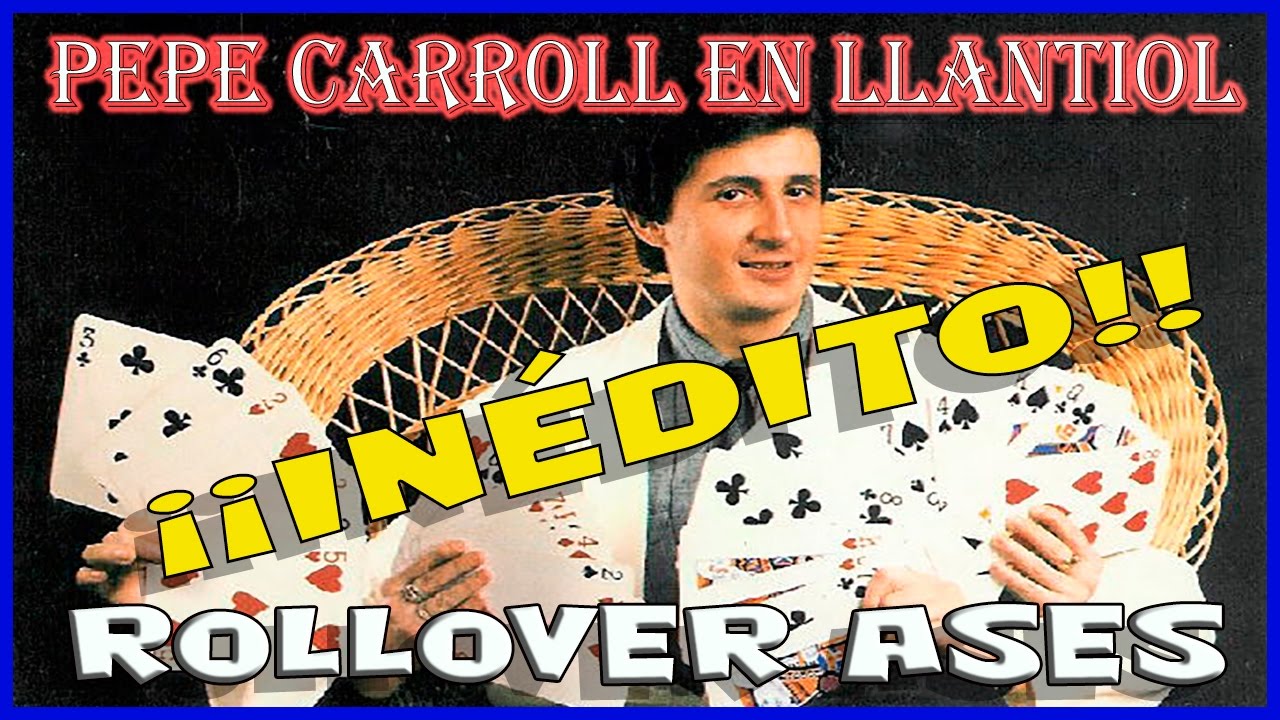 PEPE CARROLL EN LLANTIOL 1985 - ROLLOVER ASES - (VÍDEO INÉDITO)- MAGIA CON CARTAS - MAGIA DE CERCA
