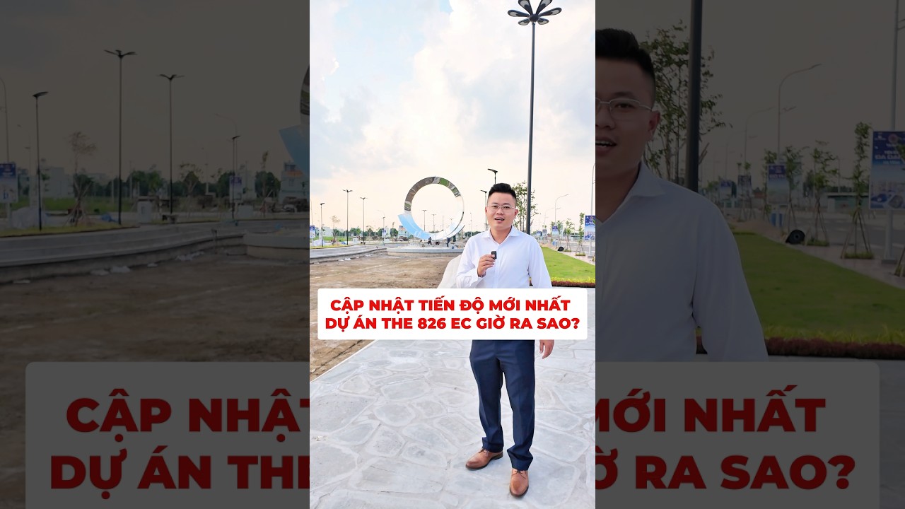 Cập nhật ti&ecirc;n độ mới nhất dự &aacute;n The 826 EC giờ ra sao?