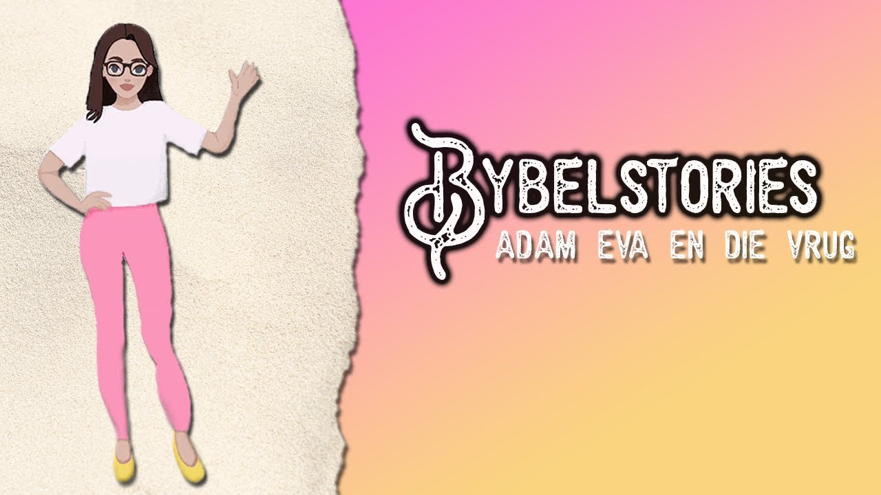 Bybelstories - Adam,  Eva en die vrug.