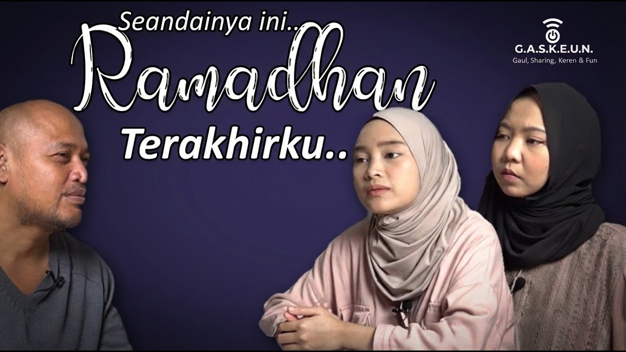 Jika Ini Ramadhan Terakhirku: Apa yang Akan Kita Sesali? - GASKEUN With Muhammad Taufik Hidayah
