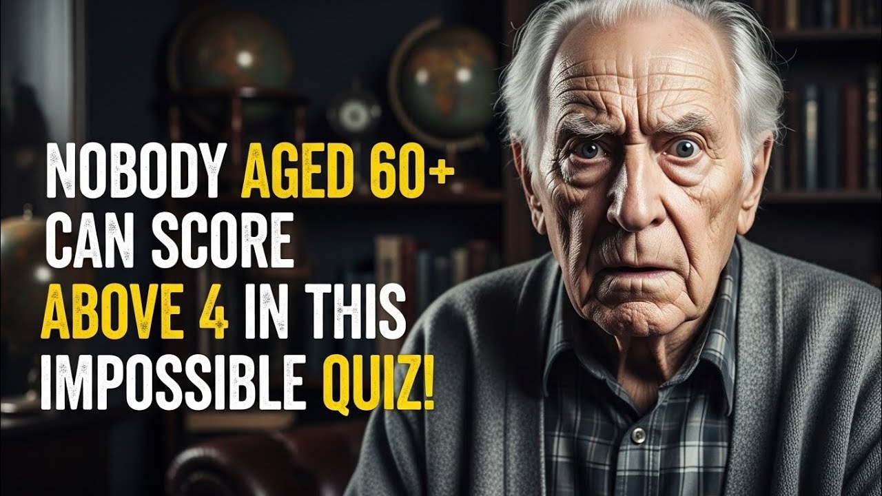 NOBODY AGED 60+ CAN SCORE ABOVE 4 IN THIS IMPOSSIBLE QUIZ – TRY NOW!