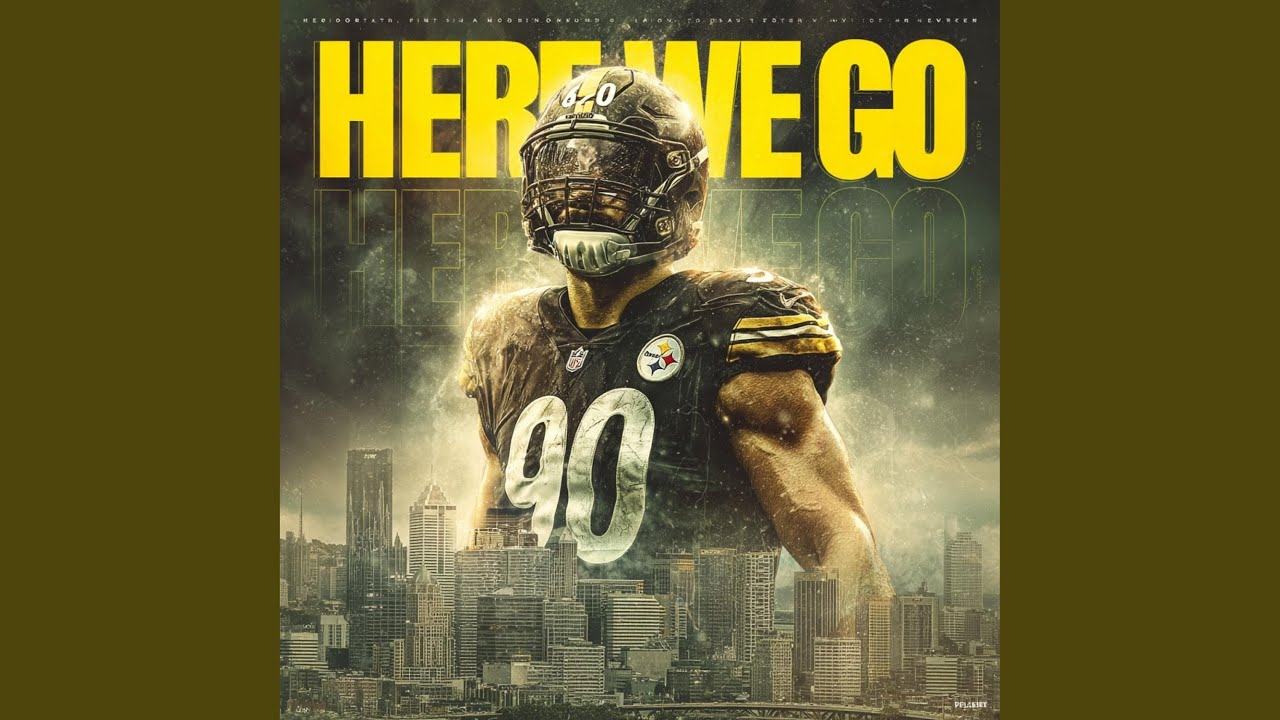 HERE WE GO STEELERS