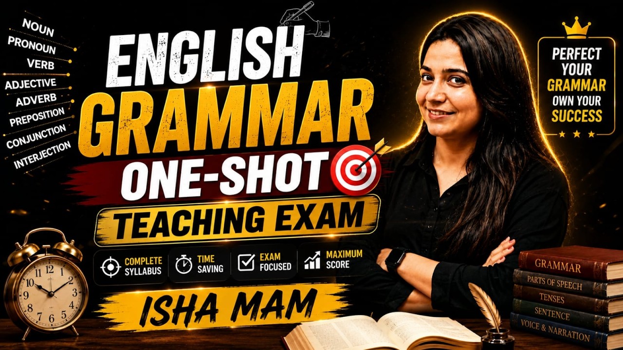 English Grammar in One Shot | Complete Grammar Revision for All Teaching Exams 2026 | By Isha Mam