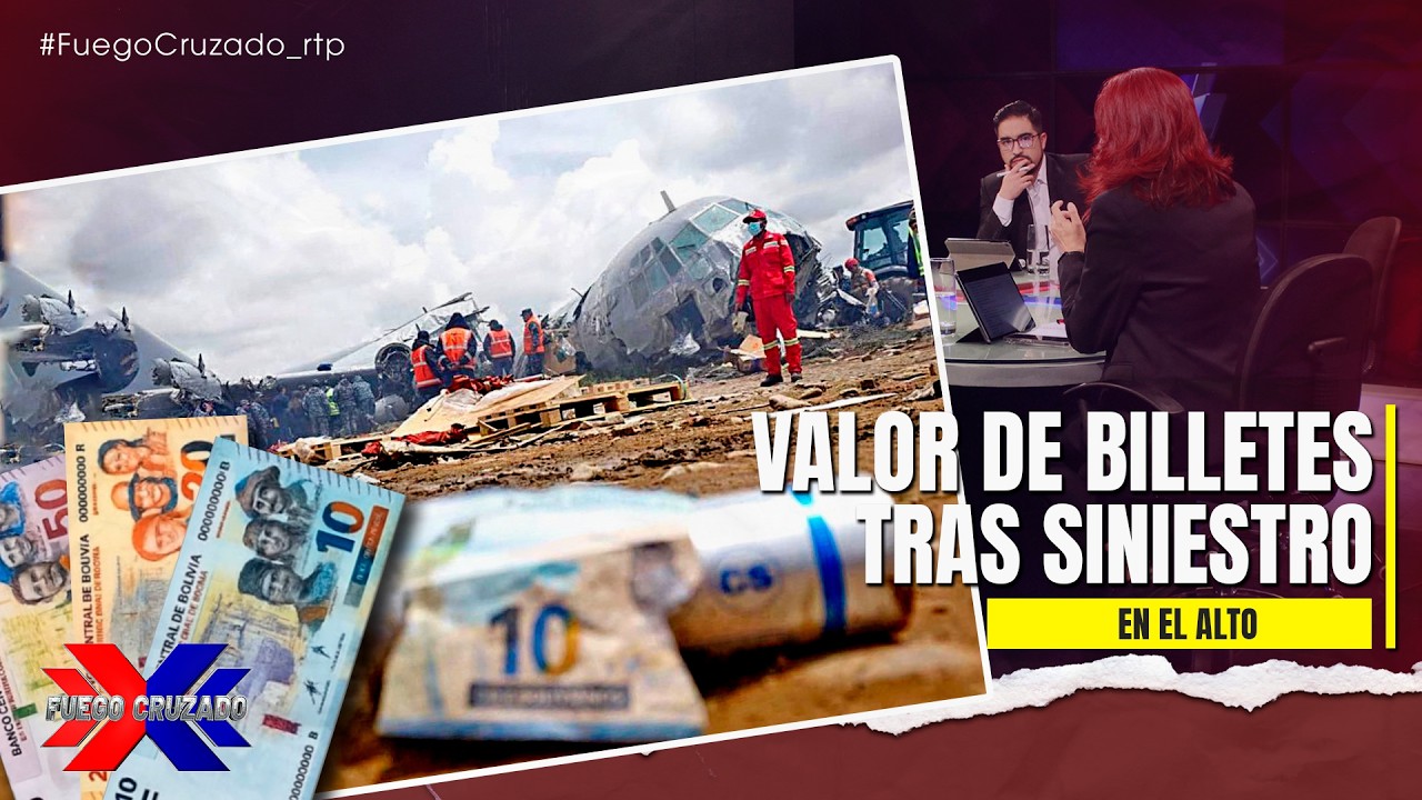 VALOR DE BILLETES TRAS SINIESTRO EN EL ALTO