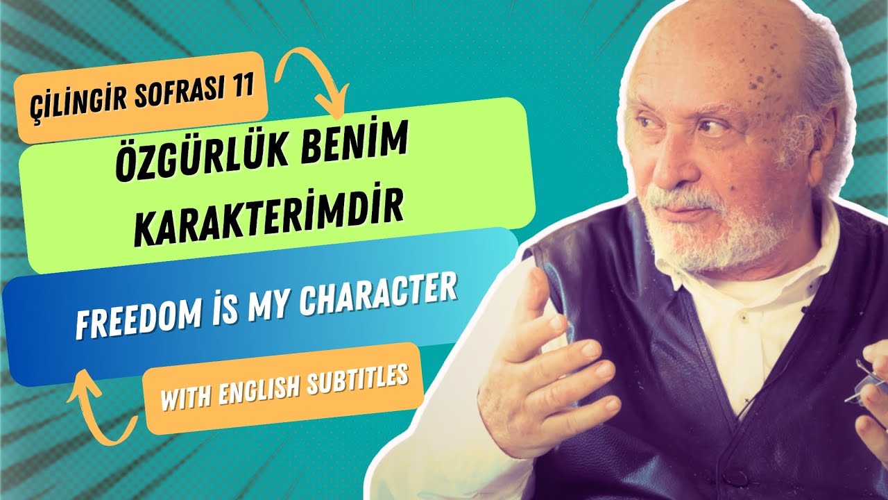 Çilingir Sofrası 11 / Özgürlük Benim Karakterimdir. (with english subtitles)