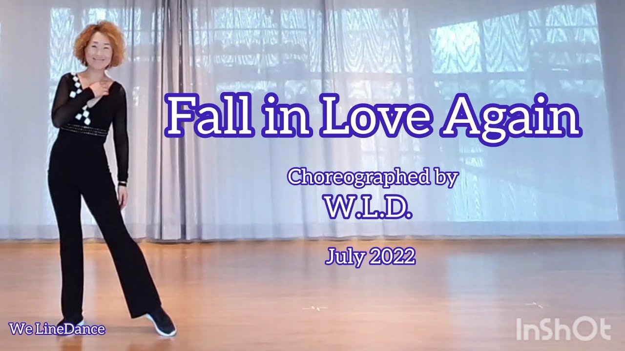 Fall in Love Again linedance - Improver level  - W.L.D. - July 2022