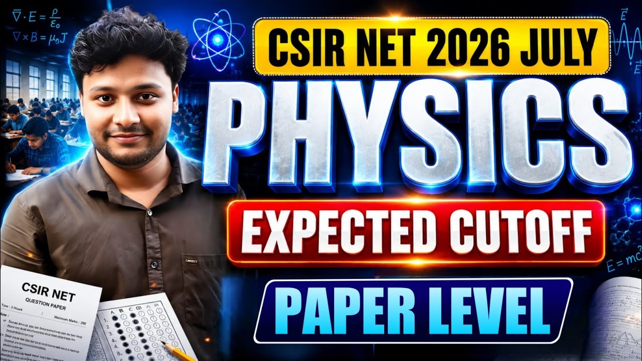 CSIR NET JULY 2026 Expected Cutoff 🔥 NET Physics Expected Cutoff By Satya Sir #csirnet #csir #gate 