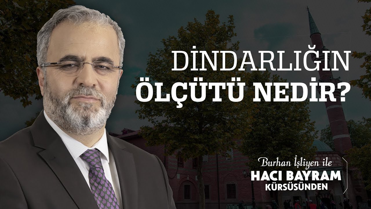 Dindarlığın Ölçütü Nedir?