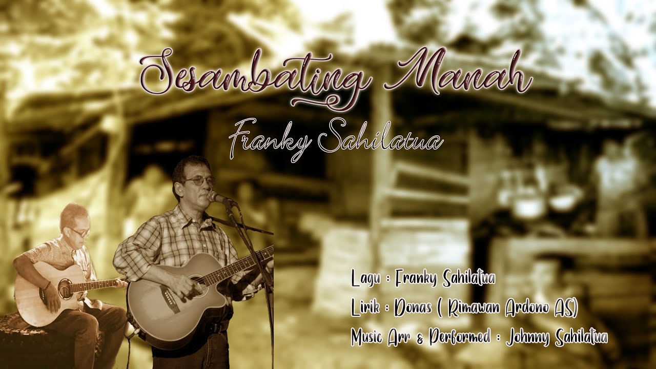 Sesambating Manah - Franky Sahilatua