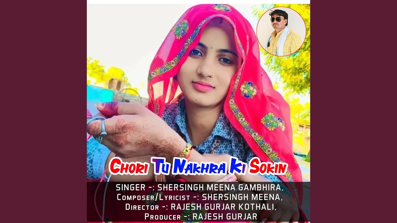Chori Tu Nakhra Ki Sokin