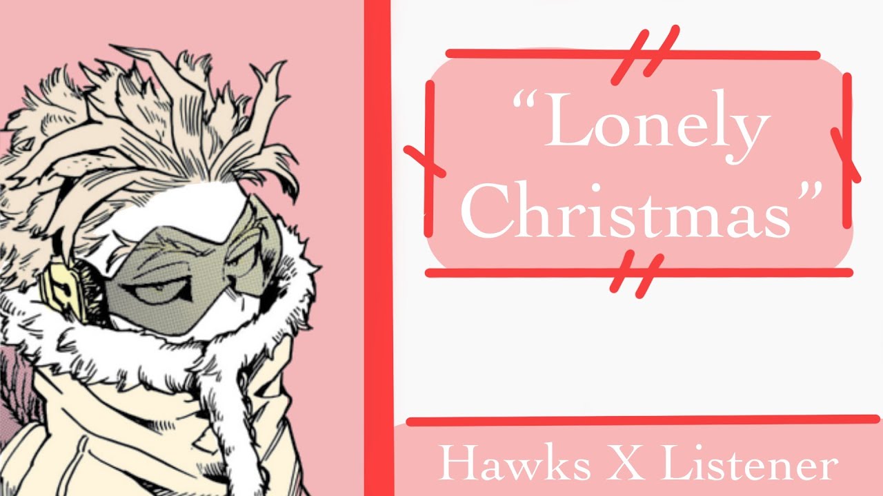 “Lonely Christmas” || Hawks X Listener || bnha fanfiction reading