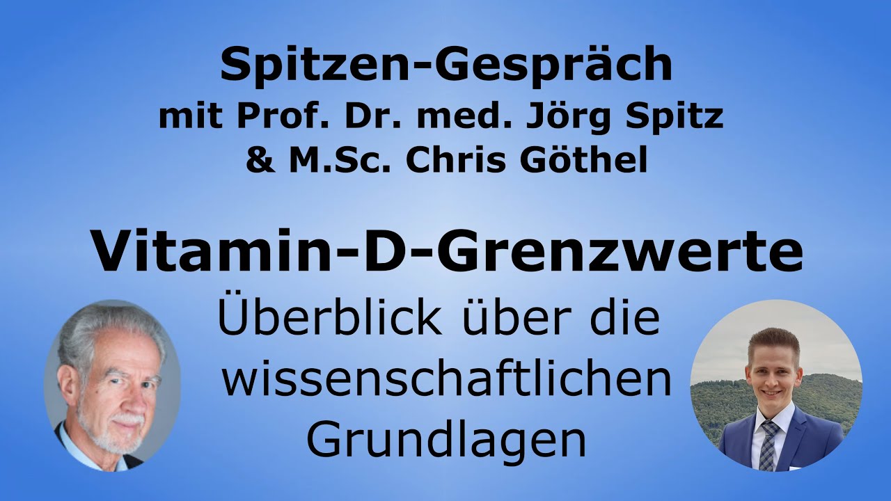 Fatale Fehler bei Vitamin D Grenzwerten offizieller Empfehlungen - Prof. Jörg Spitz & Chris Göthel