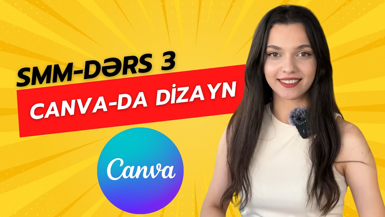 SMM dərsləri 3./ Dizayn/Canva-da A-dan Z-ə tanışlıq
