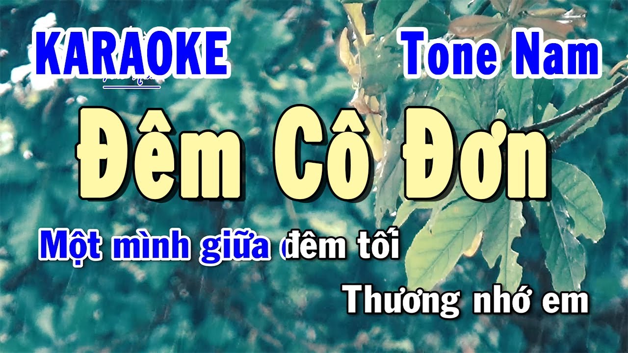 Đ&ecirc;m C&ocirc; Đơn Karaoke Tone Nam | Karaoke Hiền Phương