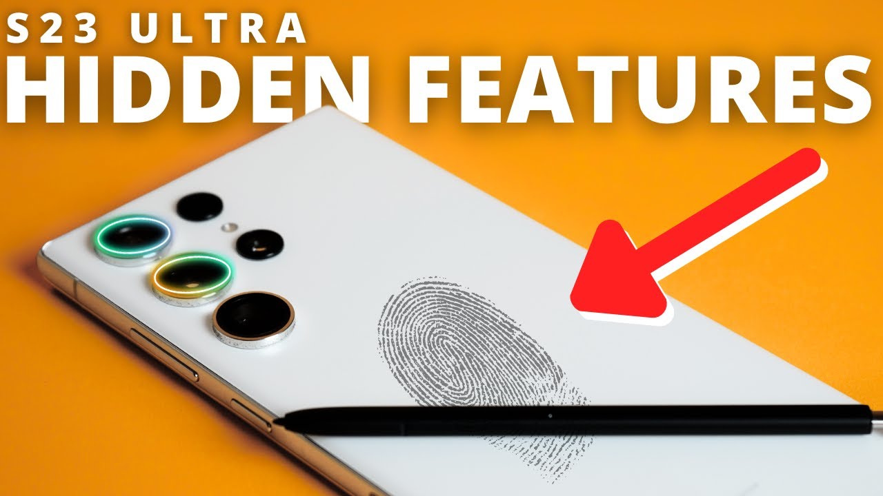 GALAXY S23 ULTRA: HIDDEN FEATURES!