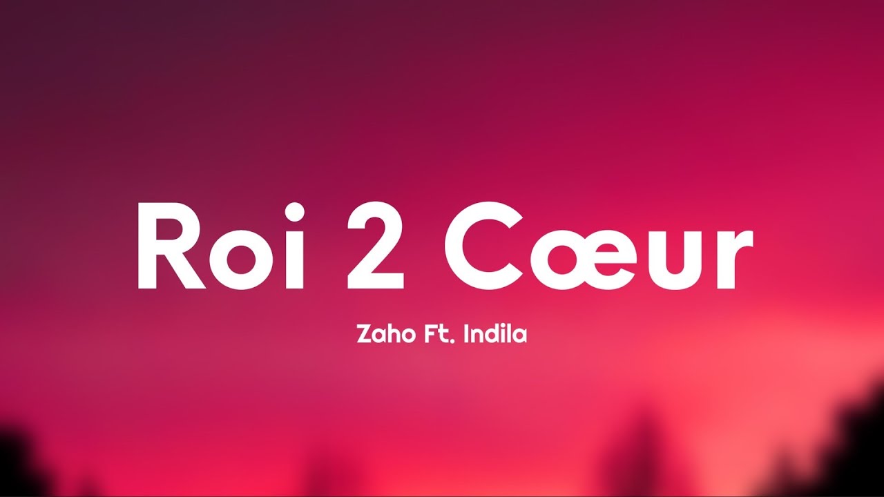 Zaho - Roi 2 cœur (Paroles/Lyrics) Ft. Indila