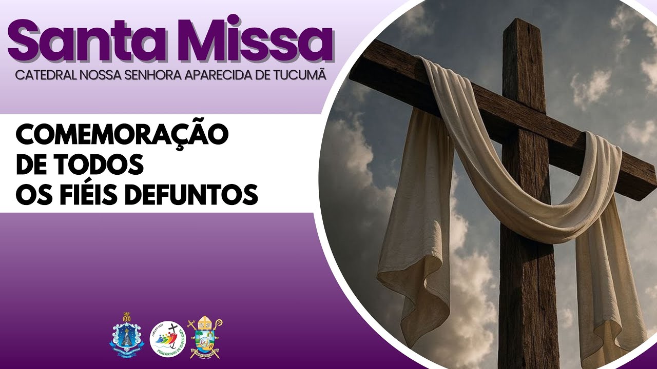 Santa Missa: Comemoração dos fiéis defuntos