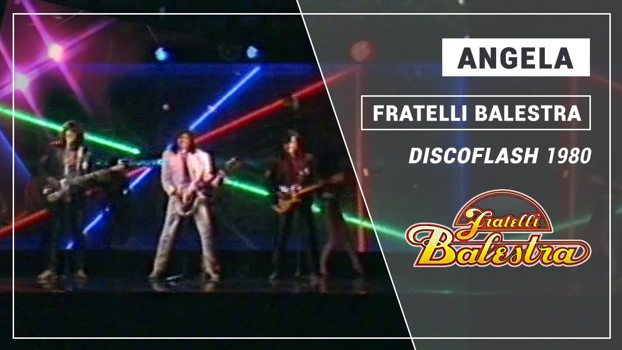Fratelli Balestra - Angela (Discoflash 1980)