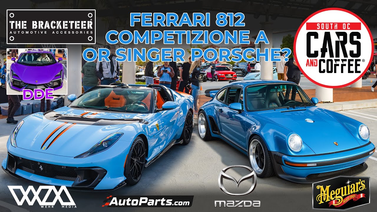 FERRARI 812 COMPETIZIONE A OR SINGER PORSCHE? + DDE IN THE REVUELTO - South OC Cars and Coffee.