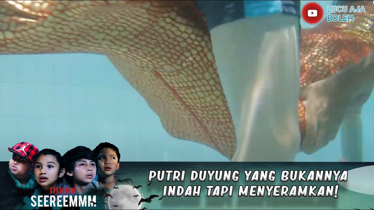 PUTRI DUYUNG YANG BUKANNYA INDAH TAPI MENYERAMKAN! - IH SEREM