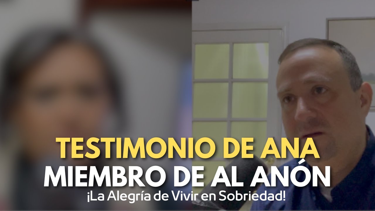 Testimonio Ana miembro de Al-Anón. Tuve que convencer a mi hijo de que se internara para apoyarlo.