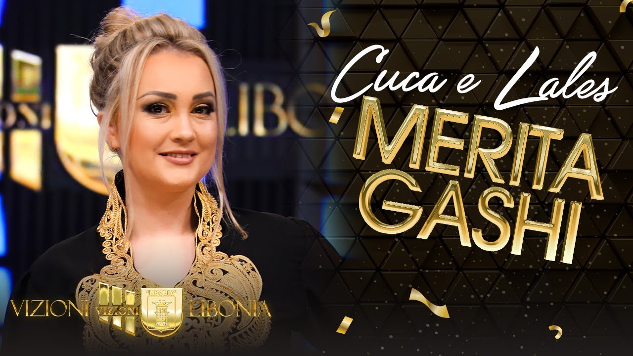 Merita Gashi - Cuca e Lales | NEW 2022 (Kanga origjinal nga Mahmut Ferati)