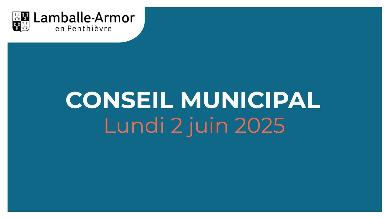 Lundi 2 juin : Conseil municipal de Lamballe-Armor