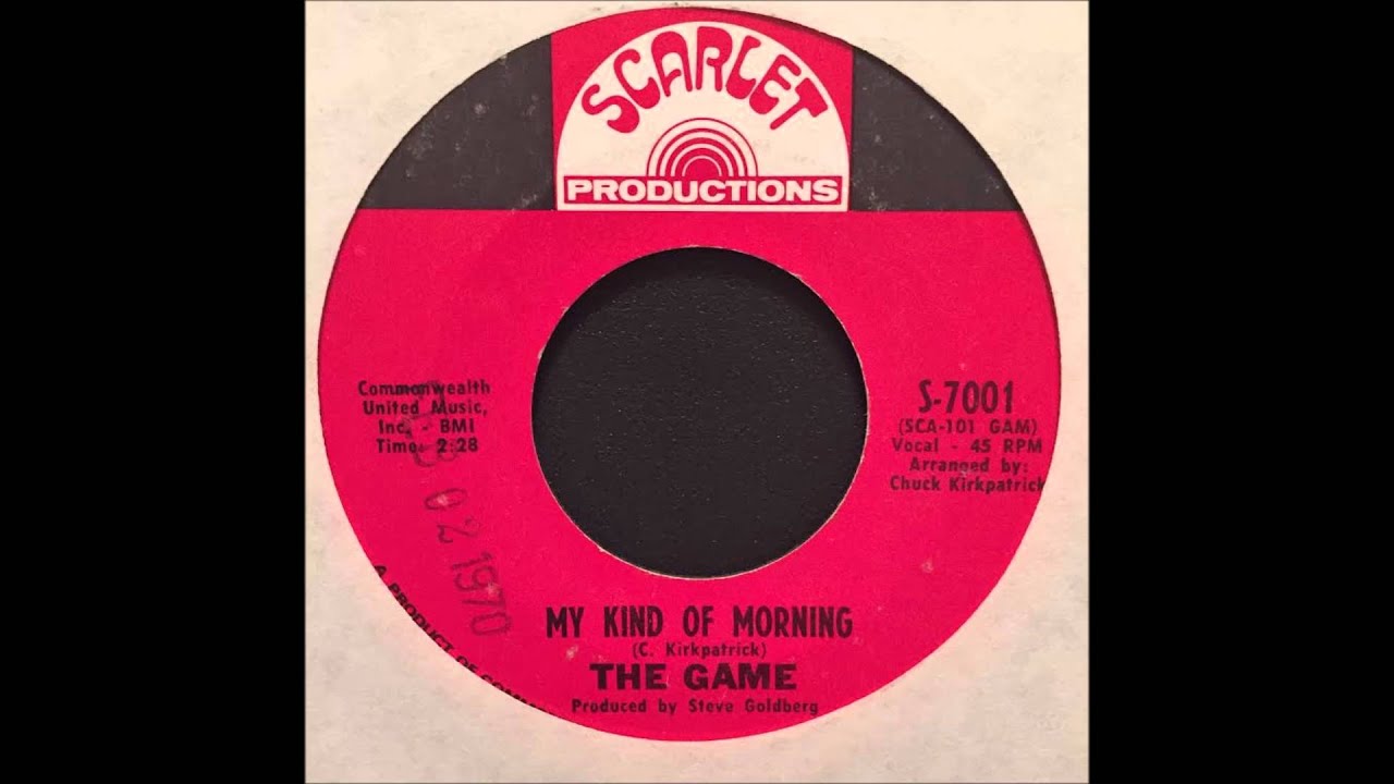 The Game-My Kind Of Morning (Scarlet Productions 1970)