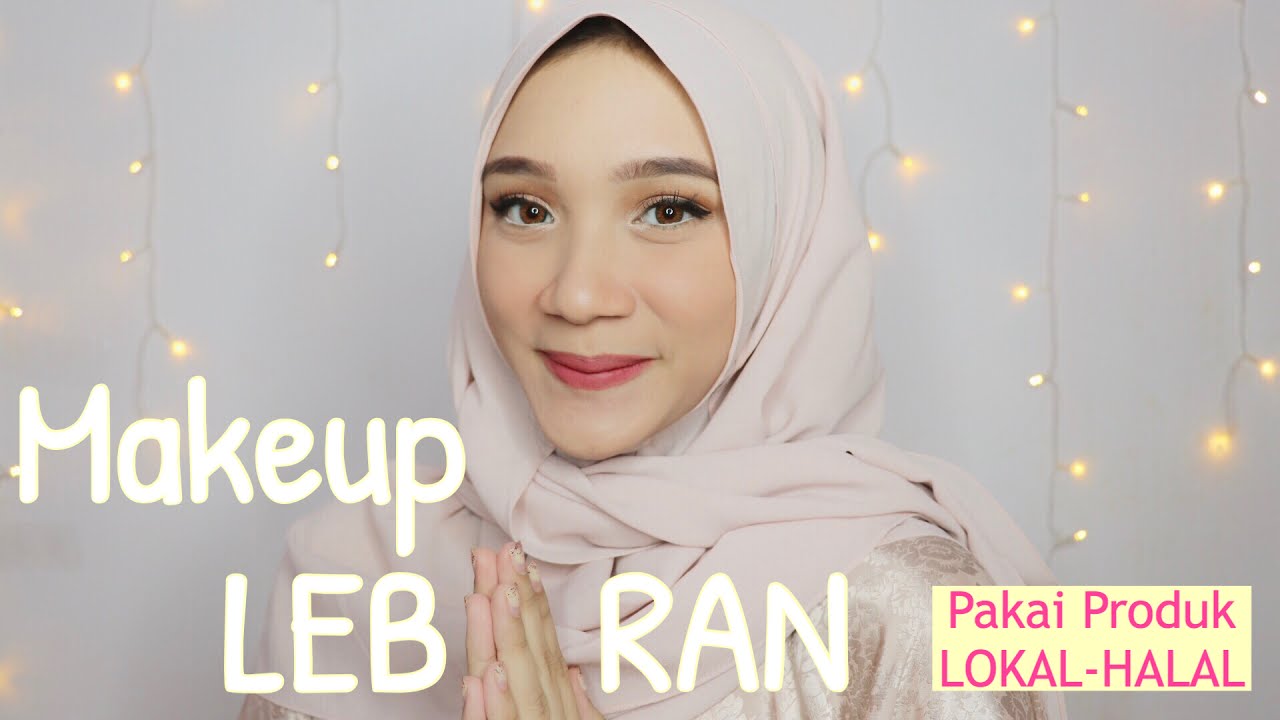 Tutorial Makeup Lebaran pakai Produk LOKAL dan HALAL (WARDAH)