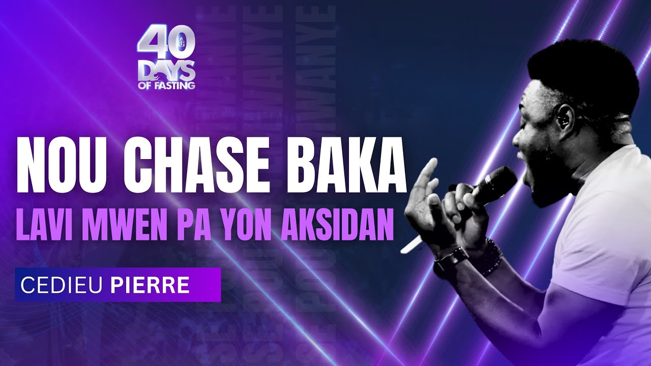 Nou Chase Baka | Lavi Mwen Pa Yon Aksidan | Louwanj & Adorasyon | Cedieu Pierre | Shekinah.fm