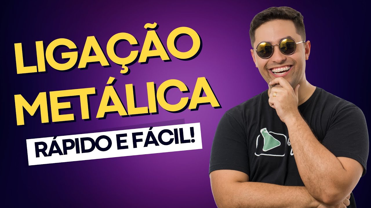 🧪 LIGAÇÃO METÁLICA - RÁPIDO E FÁCIL!