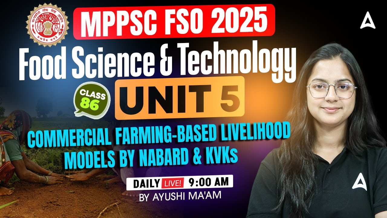 MP FSO Classes 2025 | Food Science & Technology Unit 5 | Commercial Farming-Based Livelihood Models