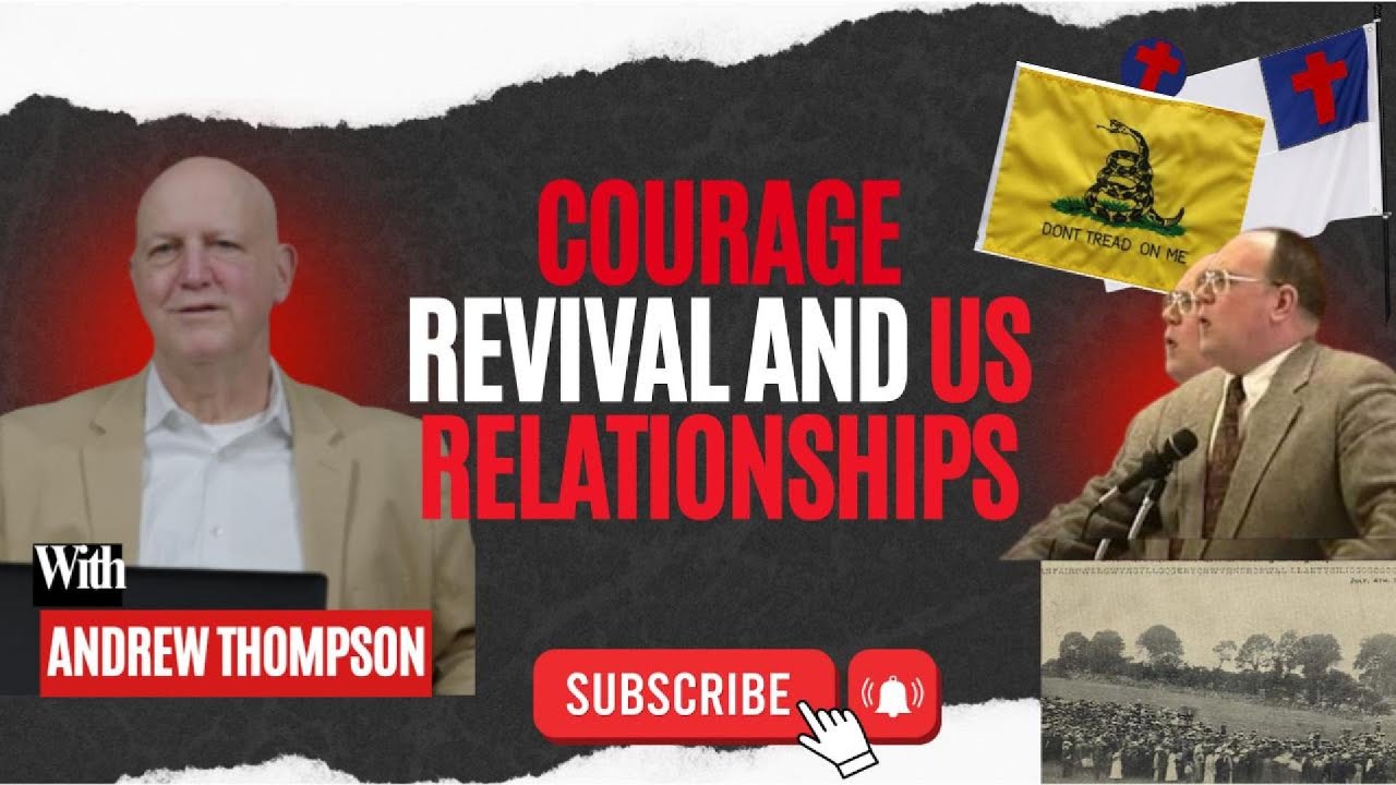 Courage, Revival, and Power: What History Teaches Us About Faith and Authority