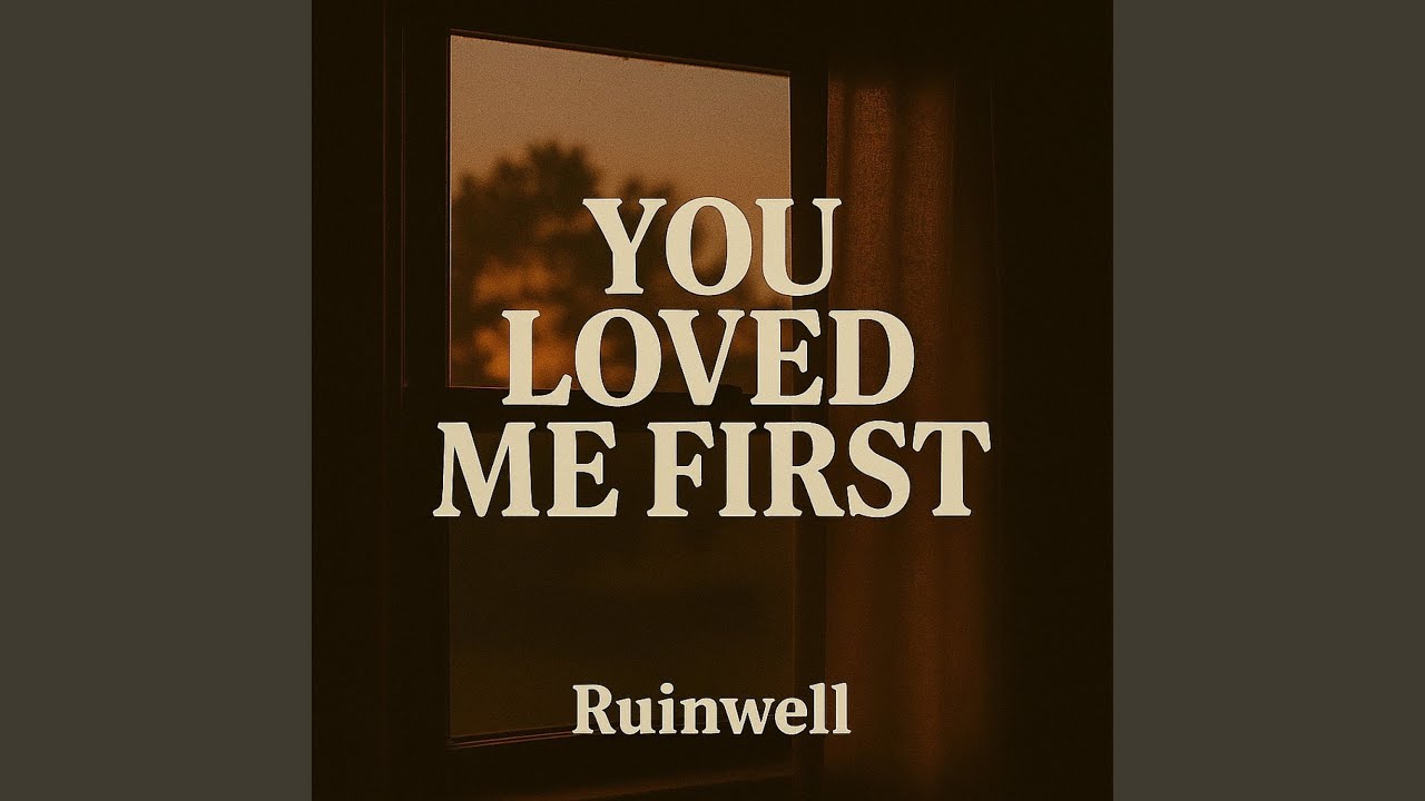 You Loved Me First