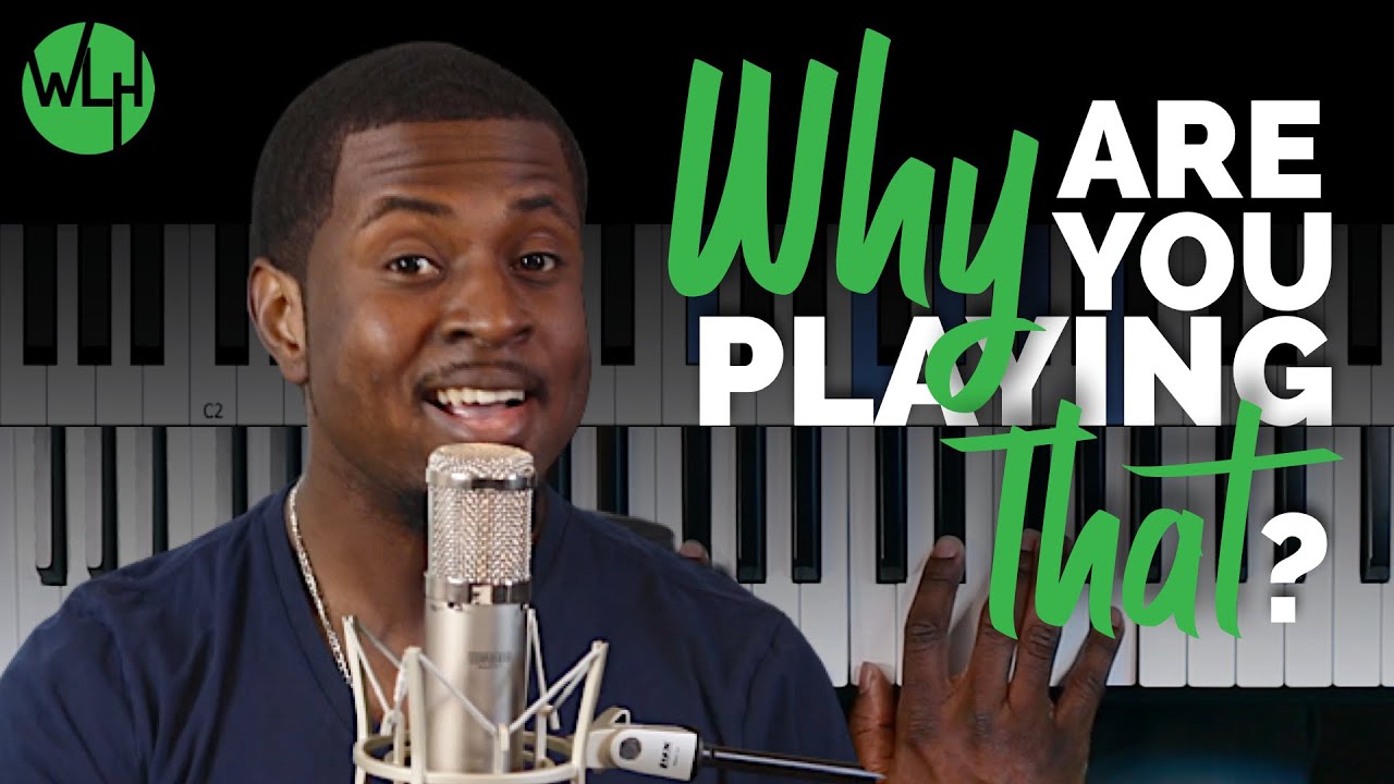 Why Are You Playing That Chord?