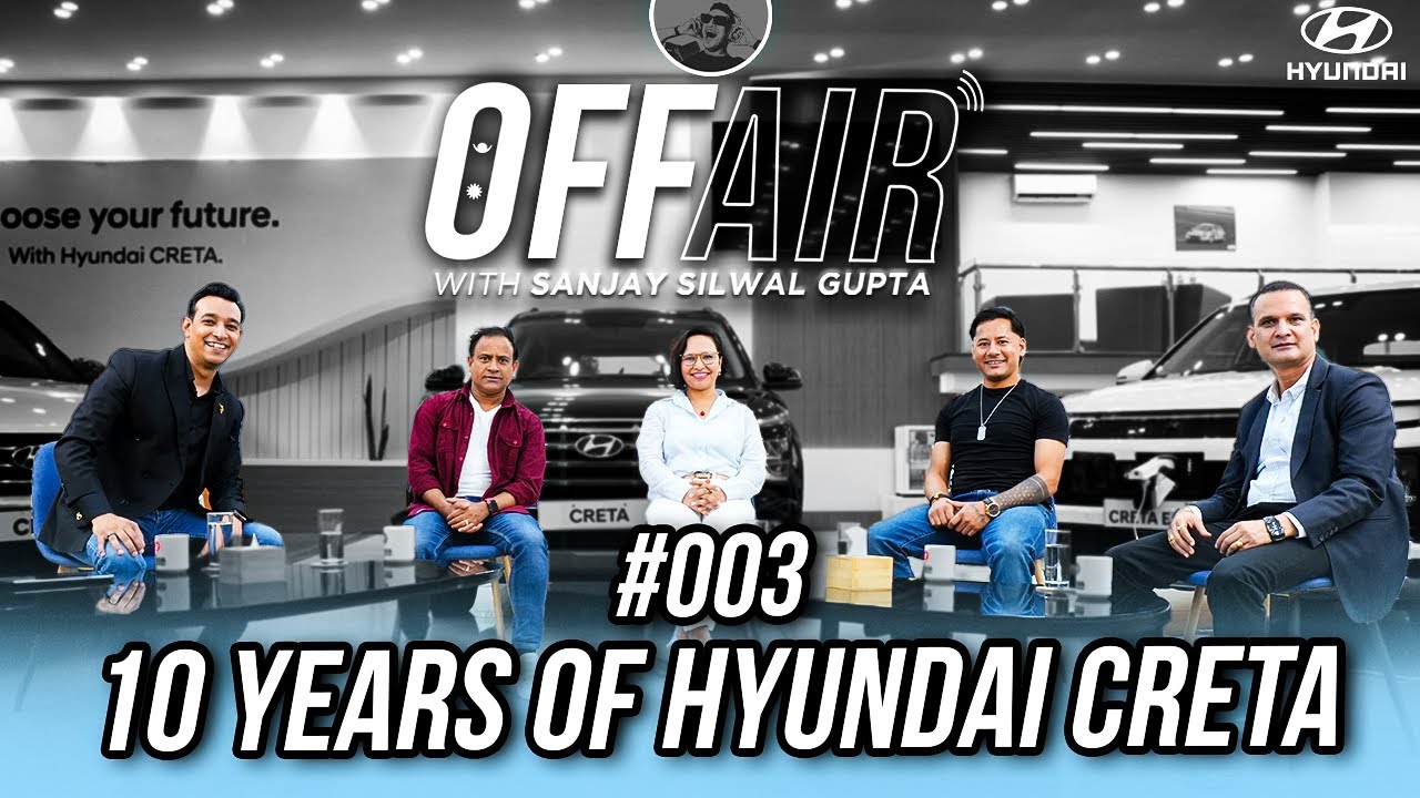 Off Air With Sanjay #003  - 10 Years Of Hyundai Creta