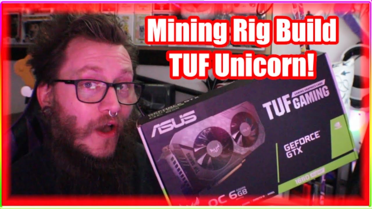 TUF-Unicorn Mining Rig Build