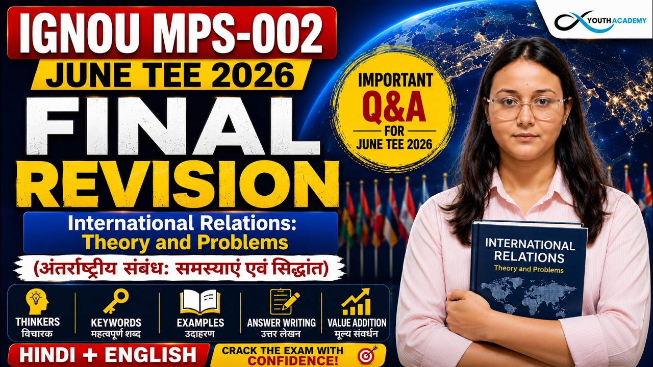 IGNOU MPS-002 June TEE 2026 | Final Revision | PYQ-Based Important Q&A | International Relations