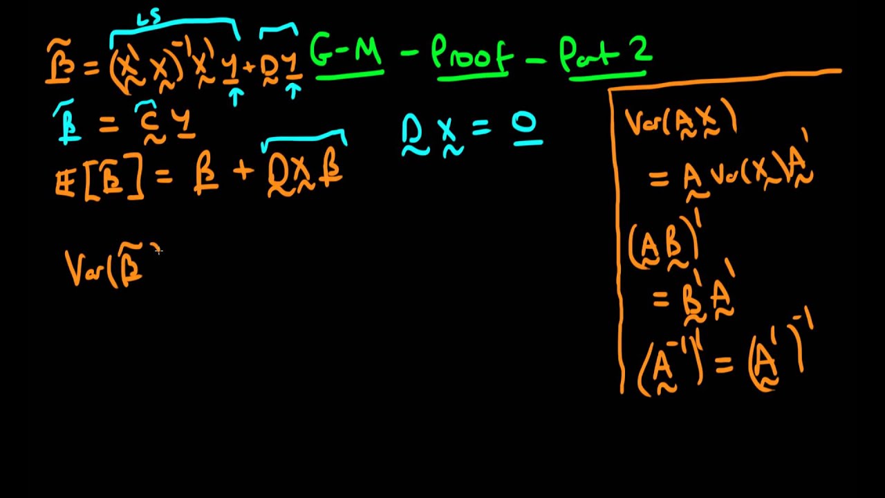 16 - The Gauss-Markov Theorem proof - matrix form - part 2
