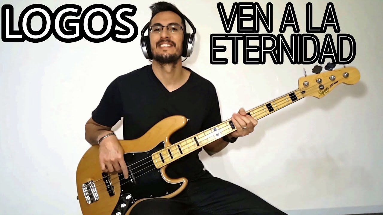 Logos ven a la eternidad cover bajo
#logos #venalaeternidad #basscover