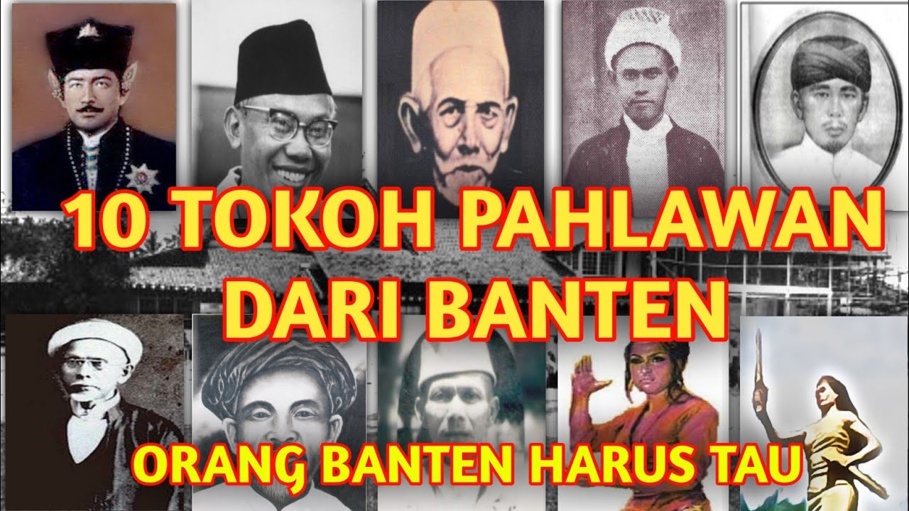 10 PAHLAWAN INDONESIA DARI TANAH BANTEN | Sejarah Banten