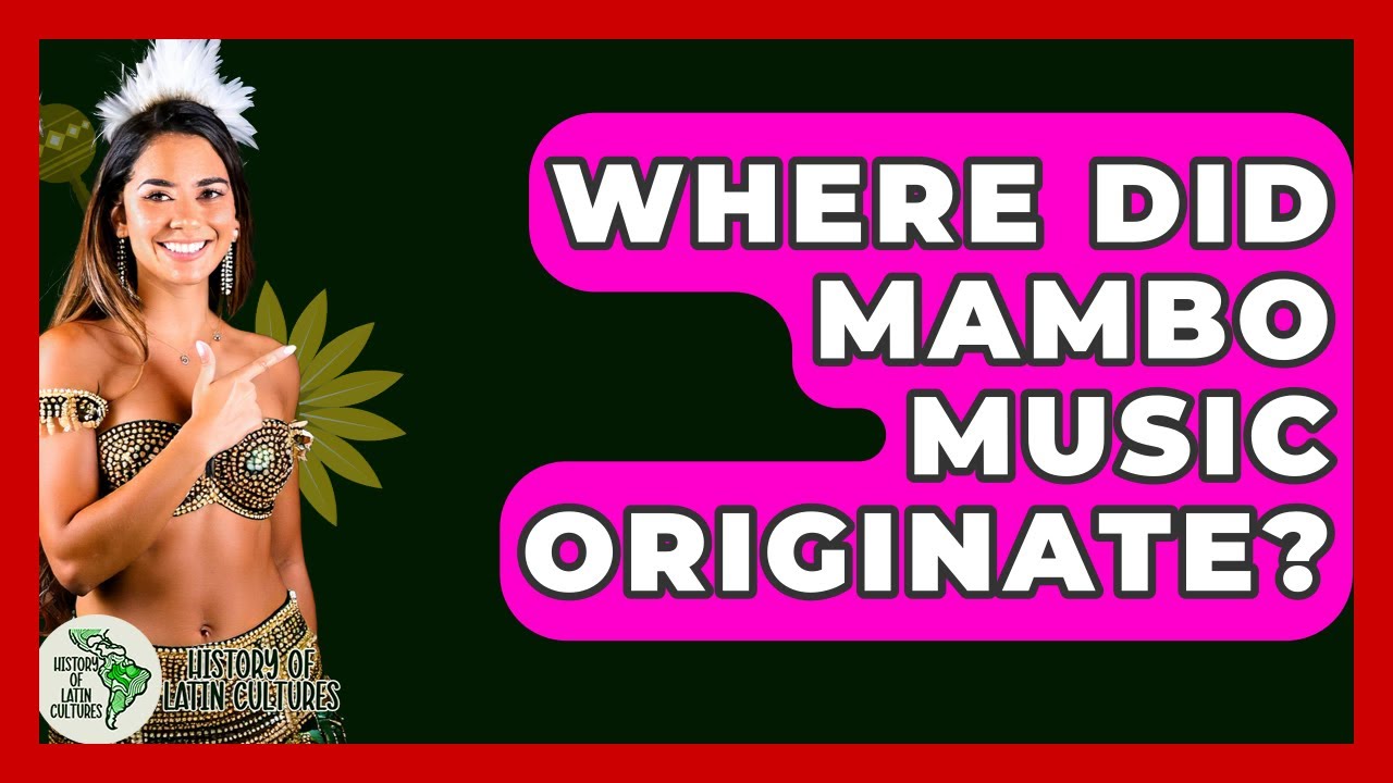 Where Did Mambo Music Originate? - History Of Latin Cultures