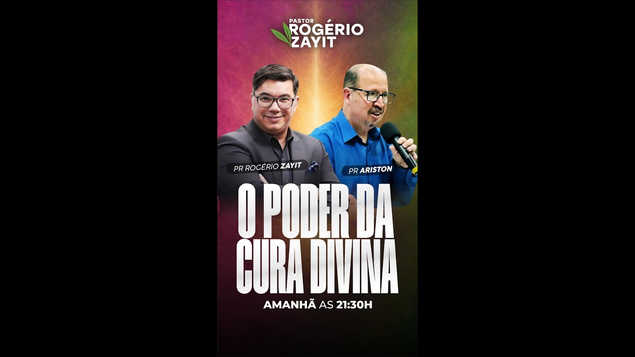 LIVE DE 12 DIAS- O PODER DA CURA DIVINA com Pastor Rogério Zayit e Pastor Ariston Juniior- Dia 05