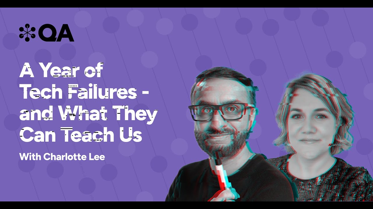 A Year of Tech Failures and What They Can Teach Us | When Technology Goes Wrong: Ep.7