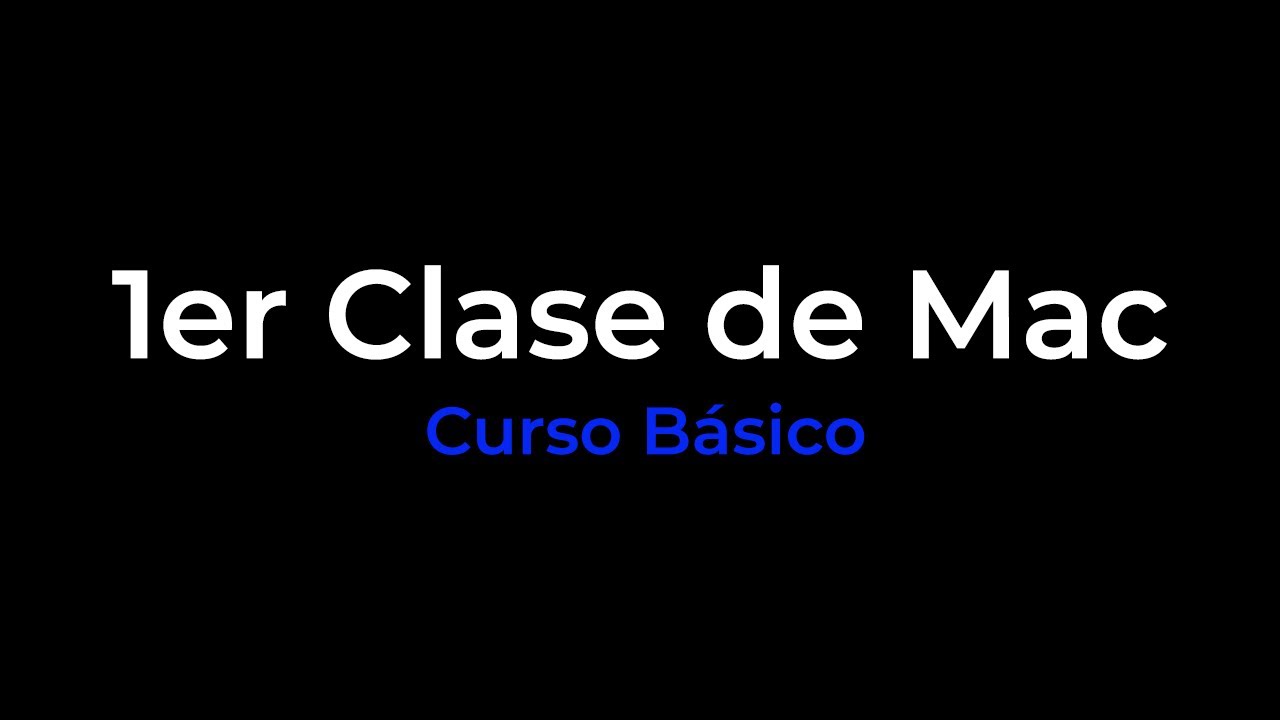 1er Clase de Mac | Curso B&aacute;sico