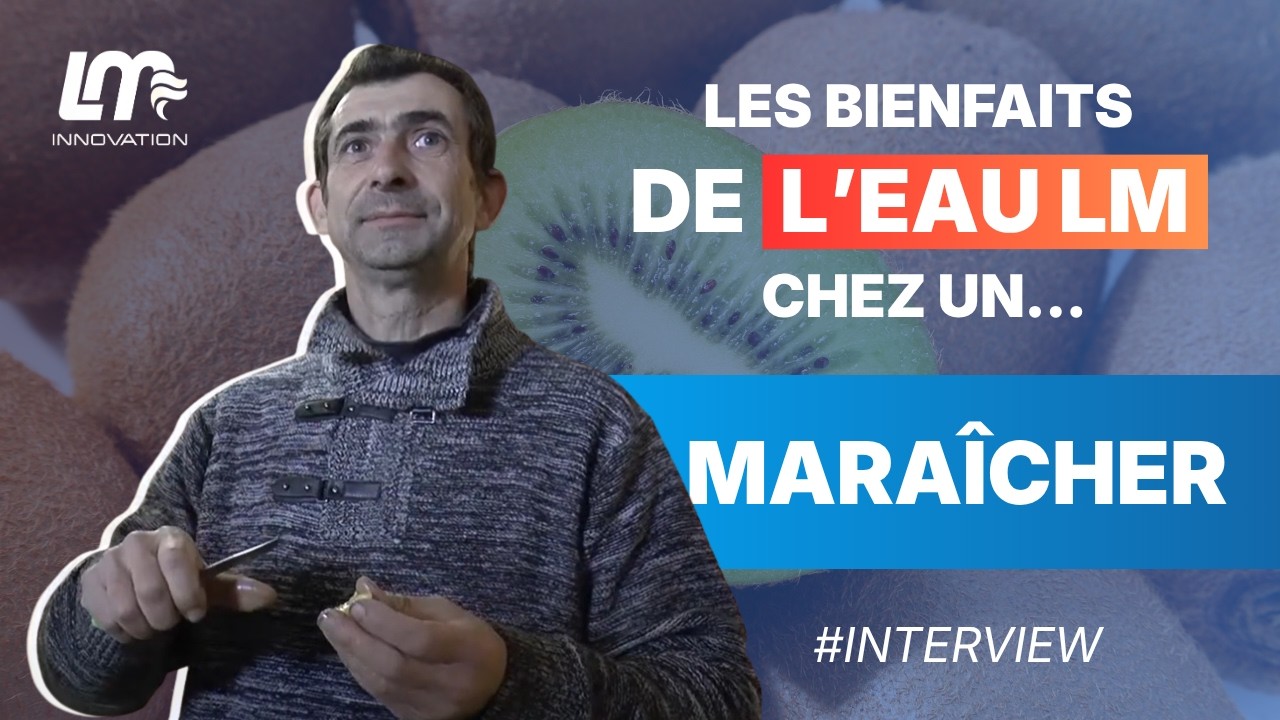 Arboriculture - Bienfaits de l'eau structurée LM INNOVATION - Témoignage