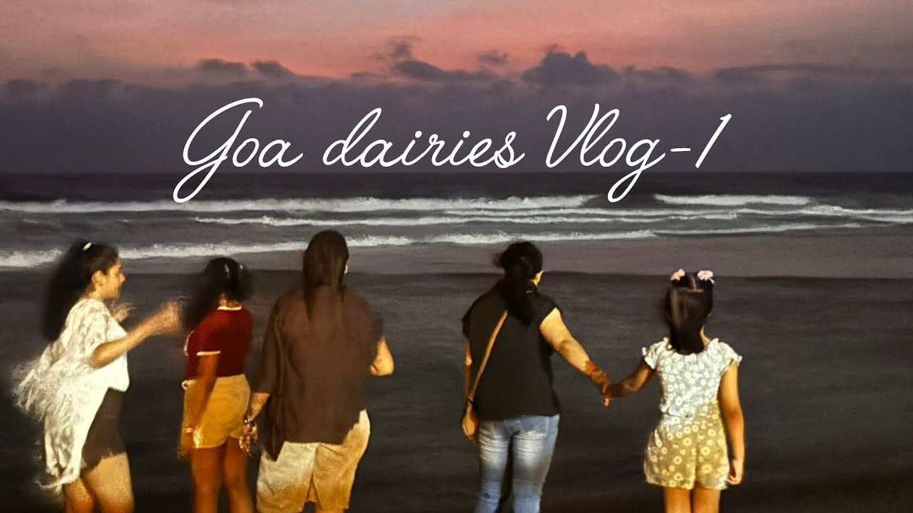 Goa diaries vlog -1 | Mini vlog | Goa Trip | vacation in goa | Goa tour vlog |