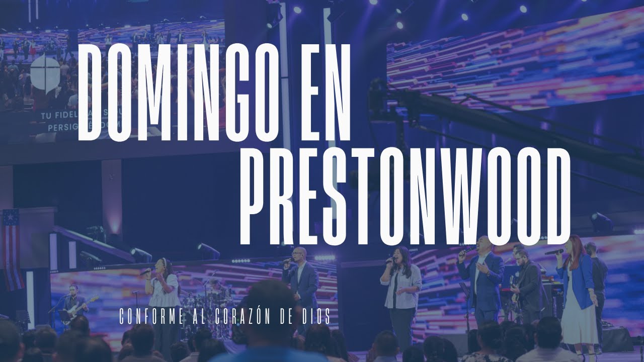 Prestonwood en Español | Servicio de Adoración