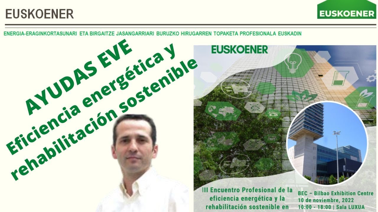 Ayudas a la Eficiencia Energética y la Reahbilitación sostenible. Lineas de subvención del EVE